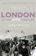 London in the Twentieth Century PDF Book By Jerry White