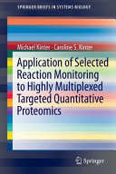 Application of Selected Reaction Monitoring to Highly Multiplexed Targeted Quantitative Proteomics