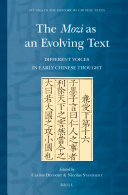 The Mozi as an Evolving Text: Different Voices in Early ...