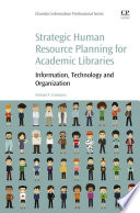 Strategic Human Resource Planning for Academic Libraries Book
