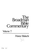 The Broadman Bible Commentary  Hosea  Joel  Amos  Obadiah  Jonah  Micah  Nahum  Habakkuk  Zephaniah  Haggai  Zechariah  Malachi