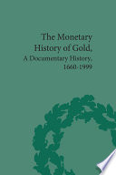 The Monetary History of Gold PDF Book By Mark Duckenfield