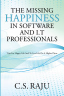 The Missing Happiness in Software and I.T Professionals
