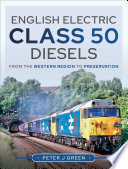 English Electric Class 50 Diesels PDF Book By Peter Green