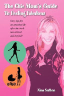 The Chic Mom s Guide to Feeling Fabulous