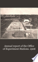 Annual report of the Office of Experiment Stations. 1906