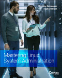 Mastering Linux System Administration