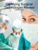 Certifying Surgical Technologist Review
