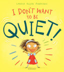 I Don t Want to Be Quiet 