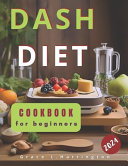 Dash Diet Cookbook for Beginners 2023 Book PDF