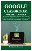 Google Classroom for Beginners