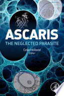 Ascaris  The Neglected Parasite Book