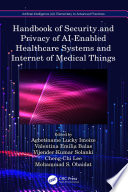 Handbook of Security and Privacy of AI Enabled Healthcare Systems and Internet of Medical Things