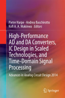 High-Performance AD and DA Converters, IC Design in Scaled Technologies, and Time-Domain Signal Processing