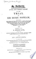 A Full and Correct Report of the Trial of Sir Home Popham