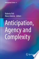 Anticipation  Agency and Complexity