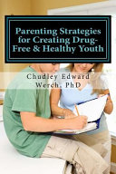 Parenting Strategies For Creating Drug Free And Healthy Youth