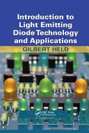 Introduction to Light Emitting Diode Technology and Applications Book