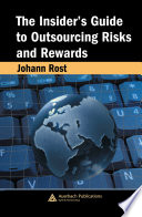 The Insider s Guide to Outsourcing Risks and Rewards