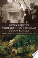 Bryan Prince s Underground Railroad 2 Book Bundle
