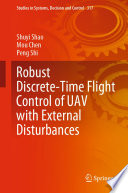 Robust Discrete Time Flight Control of UAV with External Disturbances Book