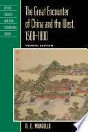 The Great Encounter Of China And The West 1500 1800