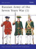 Russian Army of the Seven Years War (1) [Pdf/ePub] eBook