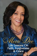 Merri Dee  Life Lessons on Faith  Forgiveness   Grace