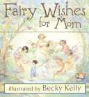 Fairy Wishes for Mom