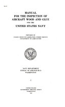 Manual for the Inspection of Aircraft Wood and Glue for the United States Navy