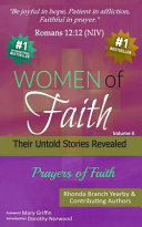 Women of Faith Their Untold Stories Revealed   Prayers of Faith Volume II  Prayers of Faith  Prayer Book
