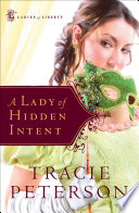 A Lady of Hidden Intent  Ladies of Liberty Book  2 