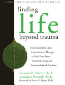 Finding Life Beyond Trauma