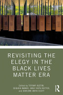 Revisiting the Elegy in the Black Lives Matter Era Book