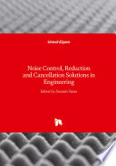 Noise Control  Reduction and Cancellation Solutions in Engineering
