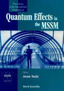 Quantum Effects In The Minimal Supersymmetric Standard Model - Proceedings Of The International Workshop