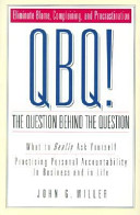 QBQ  The Question Behind the Question
