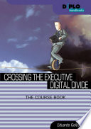 Crossing the Executive Digital Divide