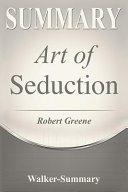 Summary Art of Seduction by Robert Greene Book