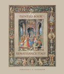 The Painted Book in Renaissance Italy   1450 1600 Book PDF