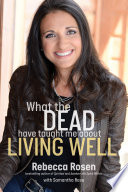What the Dead Have Taught Me About Living Well