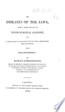 On Diseases of the Jaws  with a brief outline of their surgical anatomy and a description of the operations for their extirpation and amputation Book