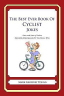 The Best Ever Book of Cyclist Jokes Book PDF