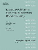 Seismic and Acoustic Velocities in Reservoir Rocks Book