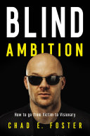 Blind Ambition Book Chad E. Foster