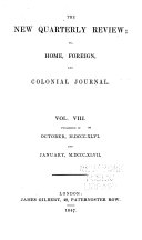 New Quarterly Review; Or, Home, Foreign and Colonial Journal