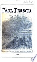 Paul Ferroll  A tale  By the author of    IX  Poems by V     i e  Caroline Clive Book