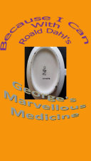 Because I Can with Roald Dahl's George's Marvellous Medicine