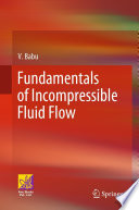 Fundamentals of Incompressible Fluid Flow Book