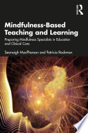 Mindfulness Based Teaching and Learning